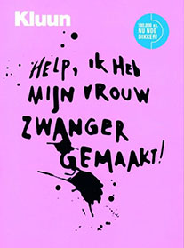 Help ik heb mijn vrouw zwanger gemaakt